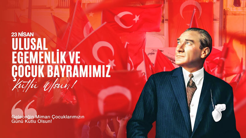 23 Nisan Ulusal Egemenlik ve Çocuk Bayramı